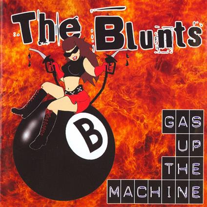 Gas Up The Machine - CD Audio di Blunts