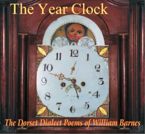 The Year Clock. The Dorset Dialect Poems Of William Barnes - CD Audio