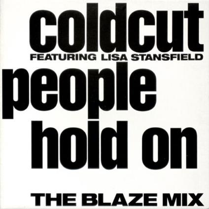 Coldcut Featuring Lisa Stansfield: People Hold On (The Blaze Mix) - Vinile LP