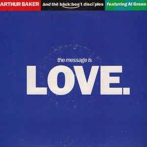 The Message Is Love - Vinile 7'' di Arthur Baker and the Backbeat Disciples