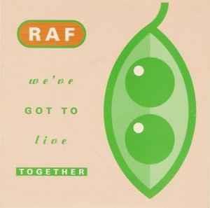We'Ve Got To Live Together - Vinile 7'' di R.A.F.