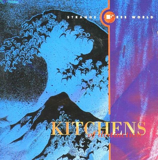 Strange Free World - CD Audio di Kitchens of Distinction