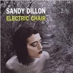 Electric Chair - CD Audio di Sandy Dillon