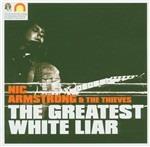 Greatest White Liar - CD Audio di Nic Armstrong