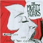 Swine & Cockerel - Vinile LP di Mighty Roars