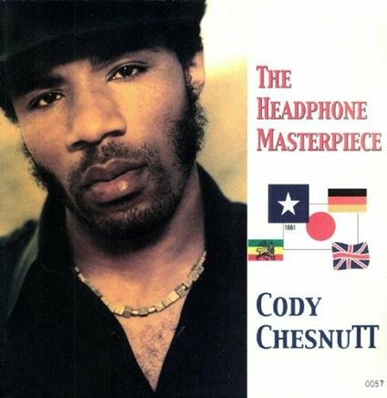 Headphone Masterpiece - Vinile LP di Cody Chesnutt
