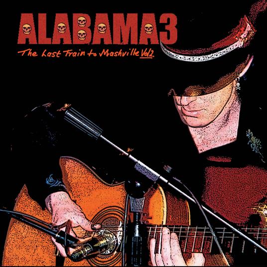 Last Train To Mashville Vol2. - Vinile LP di Alabama 3