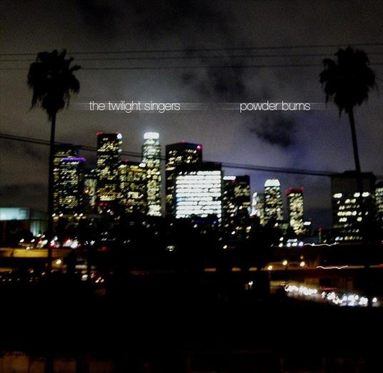 Powder Burns - Vinile LP di Twilight Singers