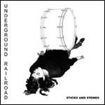 Sticks and Stones (Limited) - Vinile LP di Underground Railroad