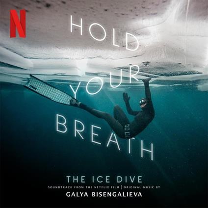 Hold Your Breath. The Ice Dive - CD Audio di Galya Bisengalieva