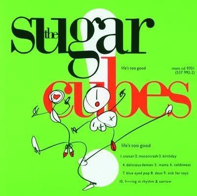 Life's Too Good - Vinile LP di Sugarcubes