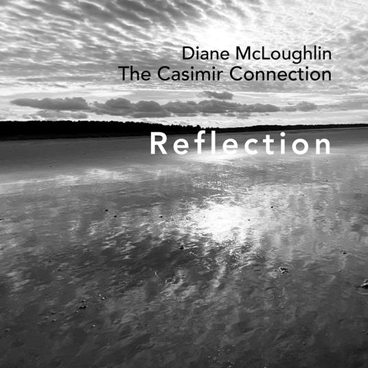 Reflection - CD Audio di Diane McLoughlin,Casimir Connection