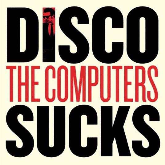 7-Disco Sucks - Vinile 7'' di Computers