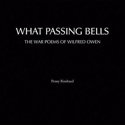 What Passing Bells ( feat: Penny Rimbaud) - CD Audio di Liam Noble,Kate Shortt