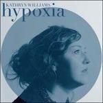 Hypoxia - Vinile LP di Kathryn Williams