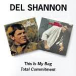 This is my Bag - Total Commitment - CD Audio di Del Shannon
