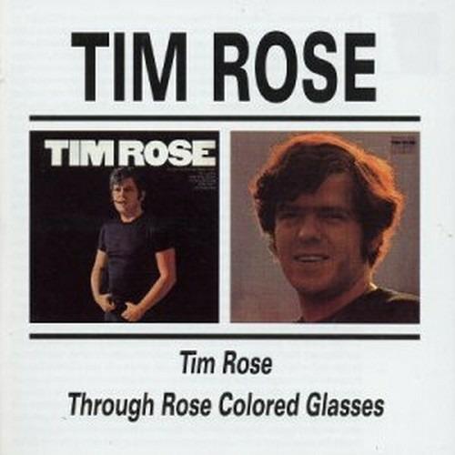 Tim Rose - Through Rose Coloured Glasses - CD Audio di Tim Rose