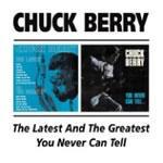 The Latest and the Greatest - You Never can Tell - CD Audio di Chuck Berry