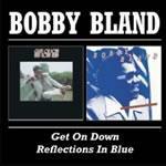 Get on Down - Reflections in Blue - CD Audio di Bobby Bland