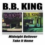 Midnight Believer - Take it Home - CD Audio di B.B. King