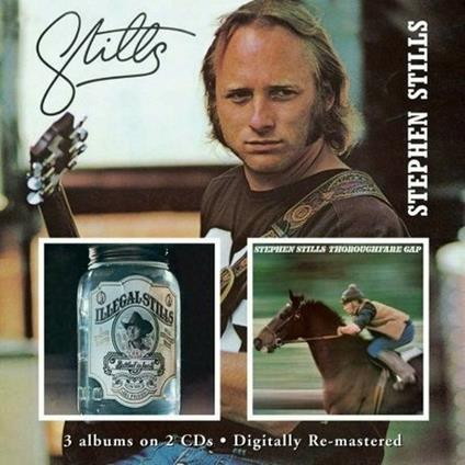Stills - Illegal Stills - Thoroughfare Gap - CD Audio di Stephen Stills