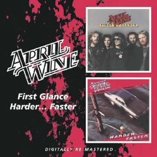 First Glance - Harder...Faster - CD Audio di April Wine