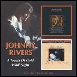 A Touch of Gold - Wild Night - CD Audio di Johnny Rivers