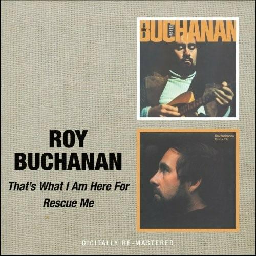 That's What I Am Here for - Rescue Me - CD Audio di Roy Buchanan