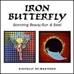 Scorching Beauty - Sun and Steel - CD Audio di Iron Butterfly