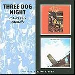 It Ain't Easy - Naturally - CD Audio di Three Dog Night