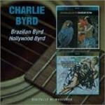 Brazilian Byrd - Hollywood Byrd (Remastered Limited Edition) - CD Audio di Charlie Byrd