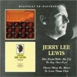 She Even Woke Me Up to Say Goodbye - There Must Be More to Love Than This (Remastered Edition) - CD Audio di Jerry Lee Lewis