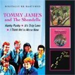 Hanky Panky - It's Only Love - I Think We're Alone Now - CD Audio di Tommy James and the Shondells