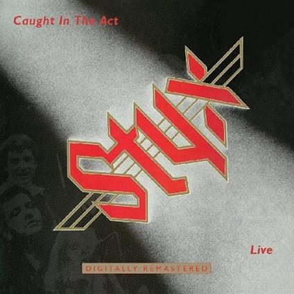 Caught in the Act Live (Remastered) - CD Audio di Styx