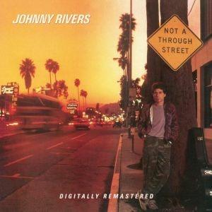 Not a Through Street (Remastered) - CD Audio di Johnny Rivers