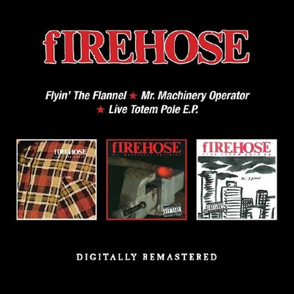 Flyin the Flannel - Mr. Machinery Operator - Live Totem Pole Ep - CD Audio di Firehose
