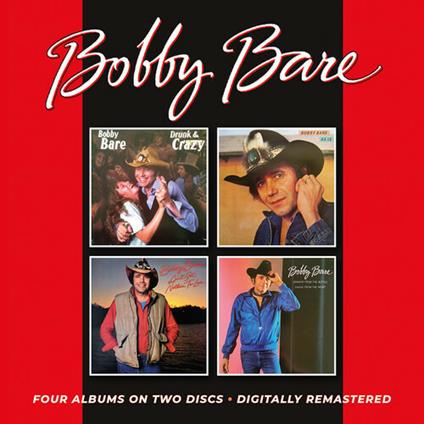 Drunk & Crazy-As Is-Ain?T Got Nothin? To Lose-Drinkin? From The Bottle, Singin? From The Heart - CD Audio di Bobby Bare