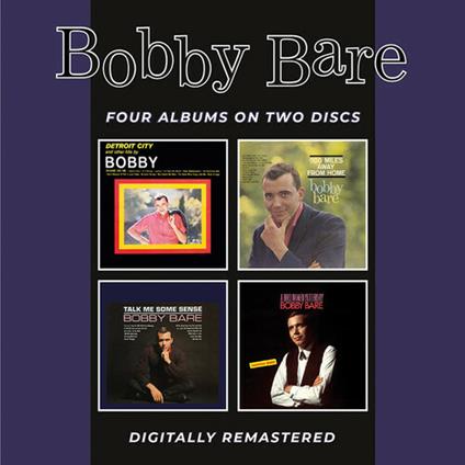 Detroit City And Other Hits-500 Miles Away From Home-Talk Me Some Sense-A Bird Named Yesterday - CD Audio di Bobby Bare