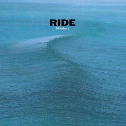 Nowhere - CD Audio di Ride