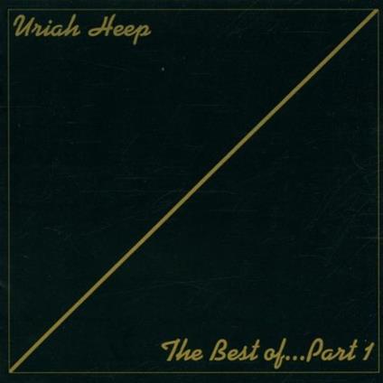 The Best Of... Part 1 - CD Audio di Uriah Heep