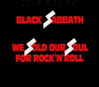We Sold Our Souls For Rock 'N' Roll - CD Audio di Black Sabbath