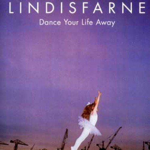 Dance Your Life Away - CD Audio di Lindisfarne