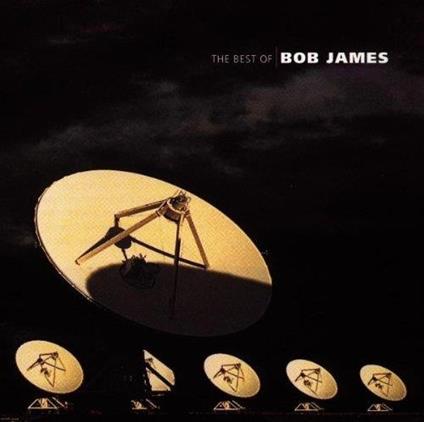The Best Of Bob James - CD Audio di Bob James