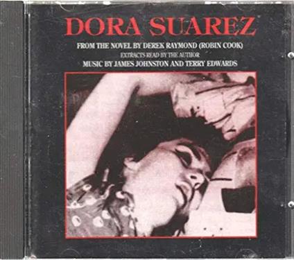 Dora Suarez - CD Audio di James Johnston,Terry Edwards,Derek Raymond