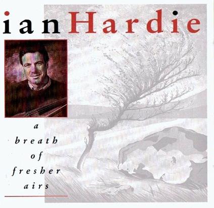 A Breath Of Fresher Airs - CD Audio di Ian Hardie
