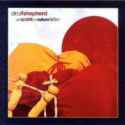 Ae Spark o Nature's Fire - CD Audio di Deaf Shepherd