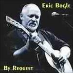 By Request - CD Audio di Eric Bogle