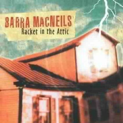 Racket in the Attic - CD Audio di Barra MacNeils