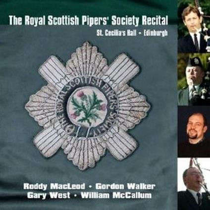 The Royal Scottish Pipers Society Recital - CD Audio di William McCallum