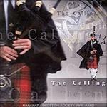 The Calling - CD Audio di Manawatu Scottish Society Pipe Band